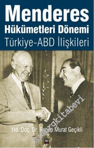 Menderes Hükümetleri Dönemi Türkiye - ABD İlişkileri -