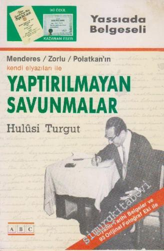 Menderes / Zorlu / Polatkan'ın Kendi El Yazıları ile Yaptırılmayan Sav