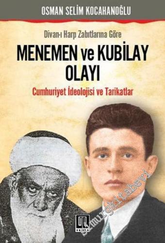 Menemen Olayı ve Kubilay: Cumhuriyet İdeolojisi ve Tarikatlar -