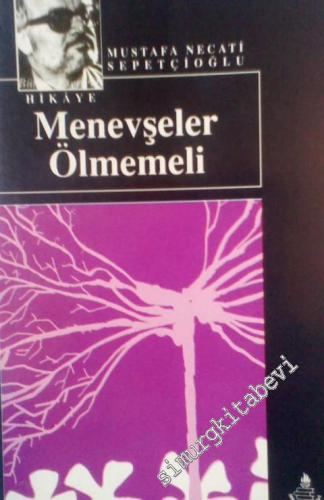Menevşeler Ölmemeli -