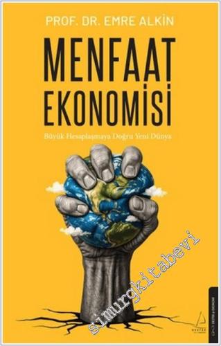 Menfaat Ekonomisi : Büyük Hesaplaşmaya Doğru Yeni Dünya -        2025