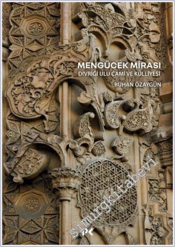 Mengücek Mirası: Divriği Ulu Cami ve Külliyesi - 2026