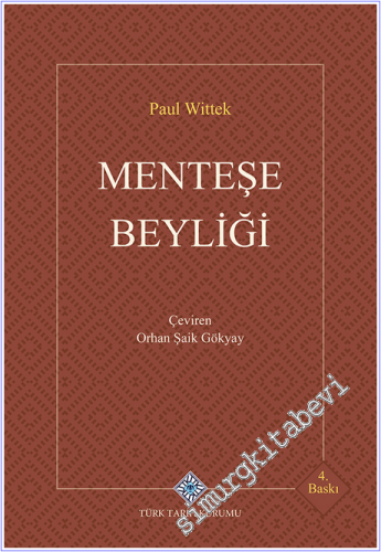 Menteşe Beyliği : 13-15. Asırda Garbi Küçük Asya Tarihine Ait Tetkik -        2026