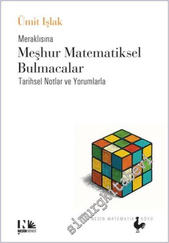 Meraklısına Meşhur Matematiksel Bulmacalar : Tarihsel Notlar ve Yorumlarla -        2025