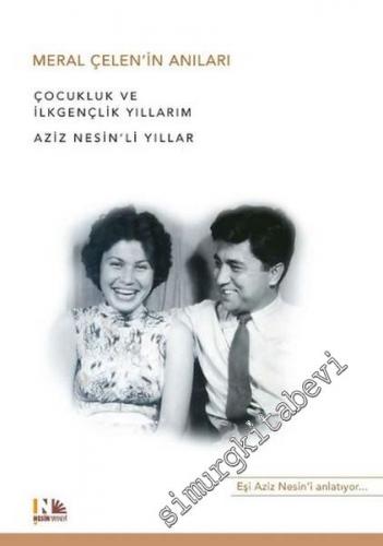 Meral Çelen'in Anıları: Çocukluk ve İlkgençlik Yıllarım Aziz Nesin'li Yıllar -        2016