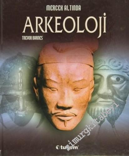 Mercek Altında Arkeoloji  -