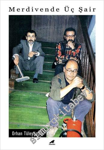 Merdivende Üç Şair