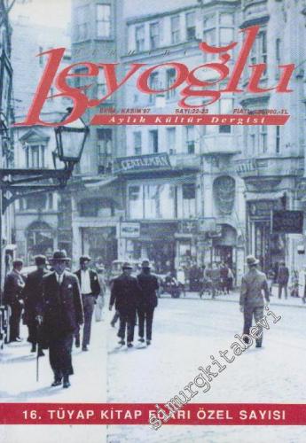 Merhaba Beyoğlu Aylık Kültür Dergisi - Dosya: 16. Tüyap Kitap Fuarı Özel Sayısı - Sayı: 22 - 23      Ekim - Kasım