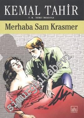 Merhaba Sam Krasmer: Bir Mayk Hammer Romanı ( F. M. İkinci İmzasıyla) -