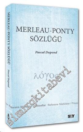 Merleau - Ponty Sözlüğü -