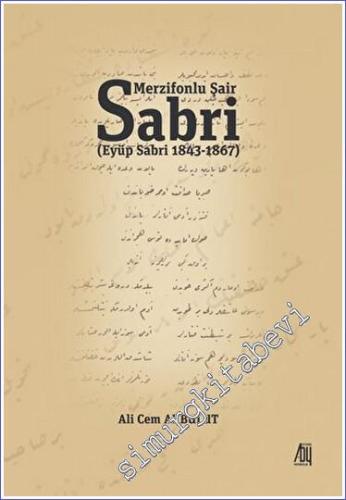 Merzifonlu Şair Sabri (Eyüp Sabri 1843 - 1867) - 2023