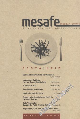 Mesafe Üç Aylık Sosyolist Düşünce Dergisi, Dosya: Kriz - Sayı: 2, 2009 Güz