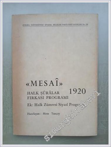 Mesai: Halk Şuralar Fırkası Programı 1920 - Ek: Halk Zümresi Siyasi Programı -        1972