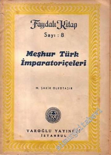 Meşhur Türk İmparatoriçeleri -        1947