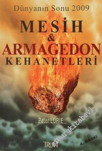 Mesih ve Armagedon Kehanetleri: Dünyanın Sonu 2009