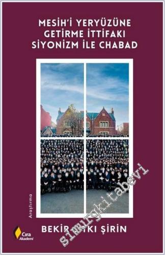 Mesih'i Yeryüzüne Getirme İttifakı Siyonizm ile Chabad -        2025