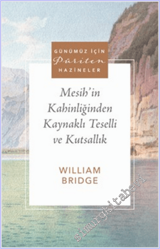 Mesih'in Kahinliğinden Kaynaklı Teselli ve Kutsallık -