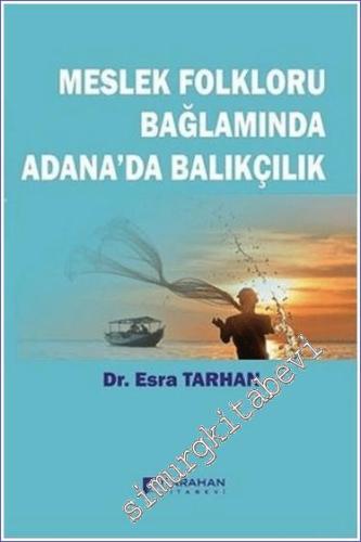 Meslek Folkloru Bağlamında Adana'da Balıkçılık - 2024