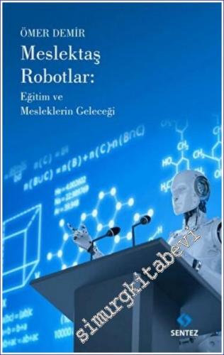 Meslektaş Robotlar : Eğitim ve Mesleklerin Geleceği - 2022
