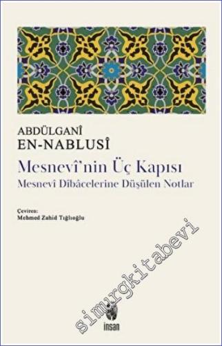Mesnevi'nin Üç Kapısı : Mesnevi Dibacelerine Düşülen Notlar -        2022