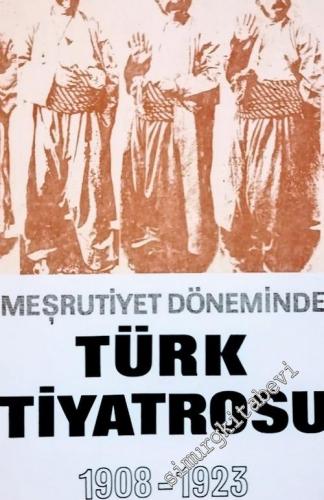 Meşrutiyet Döneminde Türk Tiyatrosu 1908 - 1923 -        1971