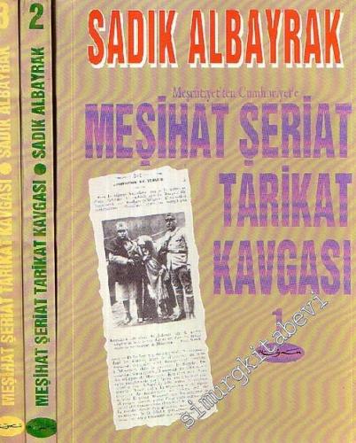 Meşrutiyet'ten Cumhuriyet'e Meşihat Şeriat Tarikat Kavgası 1 - 3 -        1994