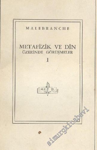 Metafizik ve Din Üzerinde Görüşmeler 1 -
