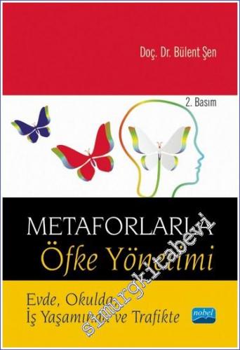 Metaforlarla Öfke Yönetimi Evde Okulda İş Yaşamında ve Trafikte -        2024