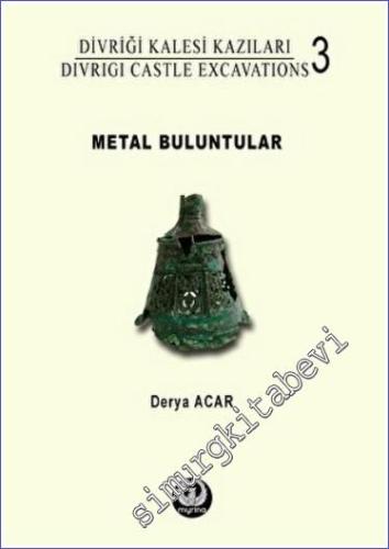 Metal Buluntular : Divriği Kalesi Kazıları 3 -        2022