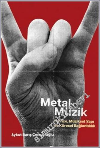 Metal Müzik : Tarihçe Müziksel Yapı ve Küresel Bağlantılılık -        2024