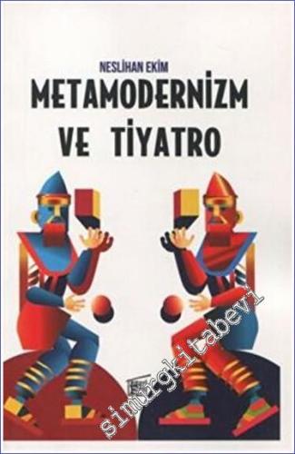 Metamodernizm ve Tiyatro -        2023