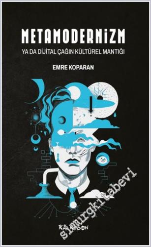 Metamodernizm ya da Dijital Çağın Kültürel Mantığı -        2026