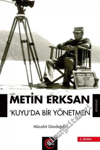 Metin Erksan: Kuyu'da Bir Yönetmen -