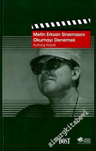 Metin Erksan Sinemasını Okumayı Denemek -        2004