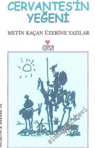 Metin Kaçan: Cervantes'in Yeğeni - Metin Kaçan Üzerine Yazılar -        2003
