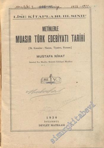 Metinlerle Muasır Türk Edebiyatı Tarihi : İlk Kısımlar - Nazım Tiyatro Roman - Lise Kitapları III. Sınıf -        1930