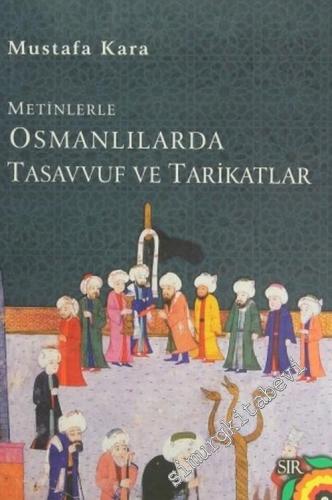 Metinlerle Osmanlılarda Tasavvuf ve Tarikatlar