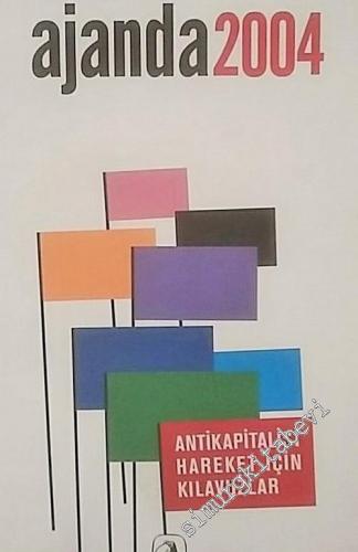 Metis Ajanda 2004 : Antikapitalist Hareket İçin Kılavuzlar -        2003