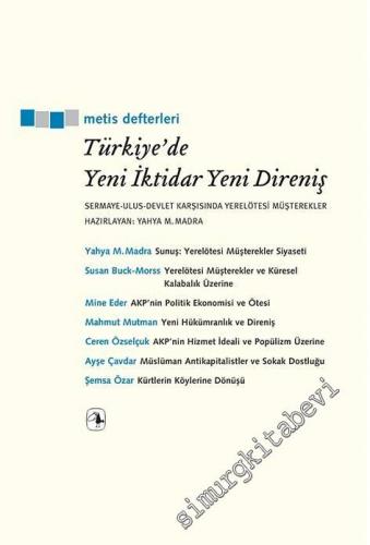 Metis Defterleri - Türkiye'de Yeni İktidar Yeni Direniş: Sermaye - Ulus - Devlet Karşısında Yerelötesi Müşterekler -        2015