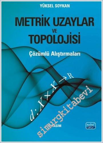 Metrik Uzaylar ve Topolojisi :  Çözümlü Alıştırmaları -        2025