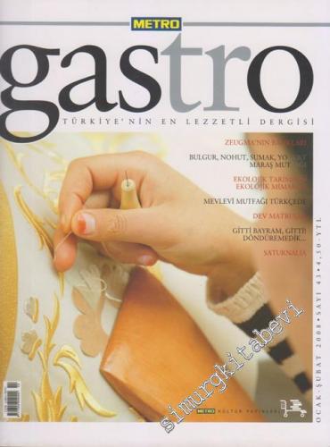 Metro Gastro Türkiye'nin Yemek Kültürü Dergisi - 43 Ocak - Şubat