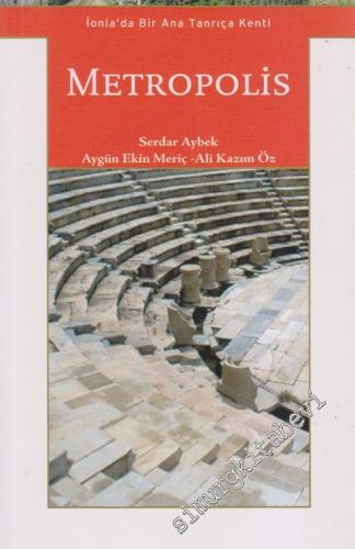 Metropolis: İonia'da Bir Ana Tanrıça Kenti -        2009