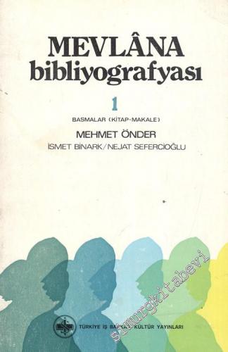Mevlana Bibliyografyası 1: Basmalar - Kitap Makale -        1974