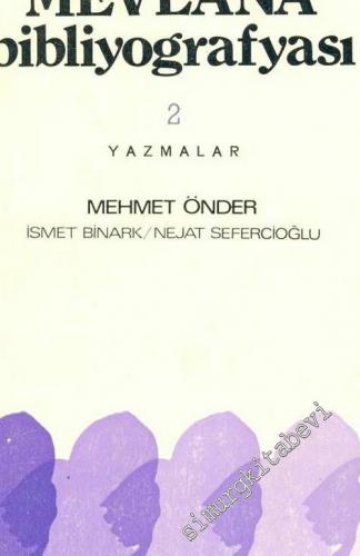 Mevlana Bibliyografyası 2: Yazmalar  -