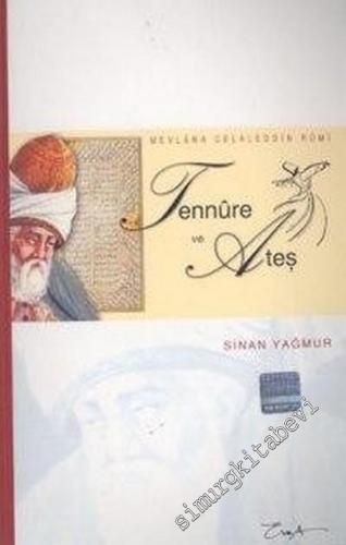 Mevlana Celaleddin Rumi: Tennure ve Ateş -        2004
