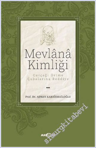 Mevlana Kimliği: Gerçeği Örtme Çabalarına Reddiye - 2026