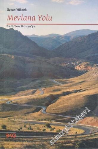 Mevlana Yolu: Belh'ten Konya'ya -        2010