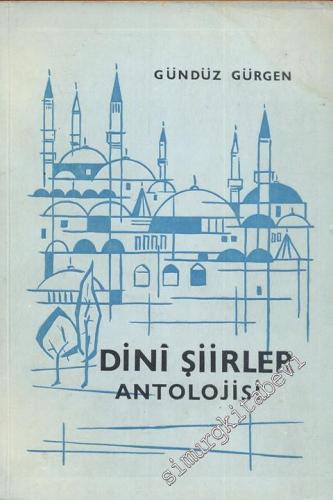 Mevlana'dan Günümüze Kadar ( Edebiyatımızda) Geniş Sözlüklü Dini Şiirler Antolojisi -