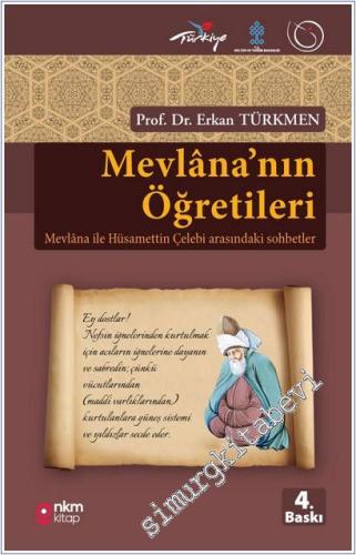 Mevlana'nın Öğretileri: Mevlana ile Hüsamettin Çelebi Arasındaki Sohbetler -        2024
