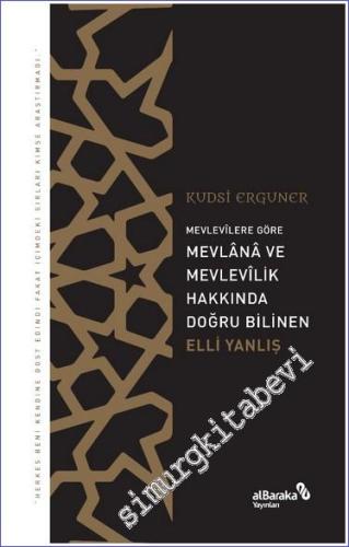Mevlevilere Göre Mevlana ve Mesnevi Hakkında Doğru Bilinen Elli Yanlış -        2022